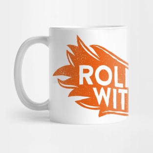 Roll with it Mug